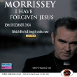Morrissey - I Have Forgiven Jesus